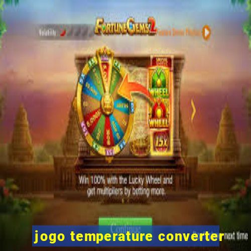 jogo temperature converter